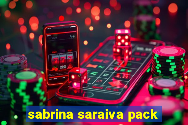 sabrina saraiva pack